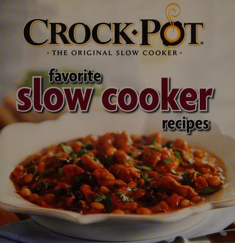 Crock-Pot Favorite Slow Cooker Recipes