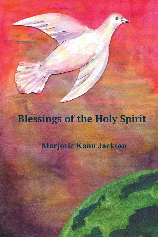 Blessings of The Holy Spirit (Volume 1)