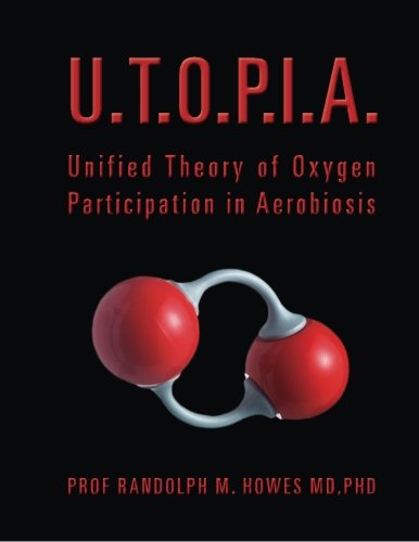 U.T.O.P.I.A.: Unified Theory of Oxygen Participation in Aerobiosis - 5589