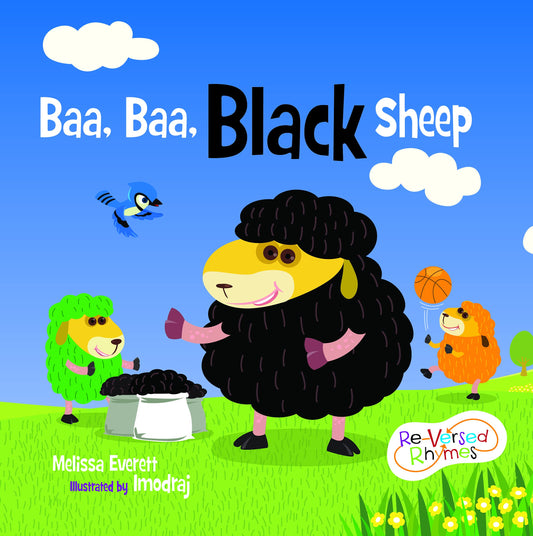 Baa, Baa Black Sheep (Re-versed Rhymes)