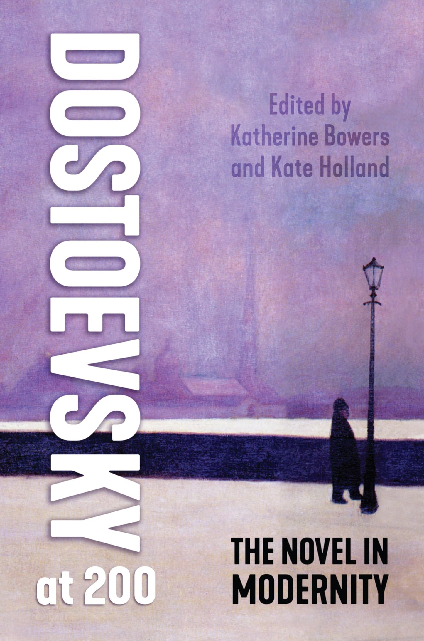 Dostoevsky at 200: The Novel in Modernity - 9170