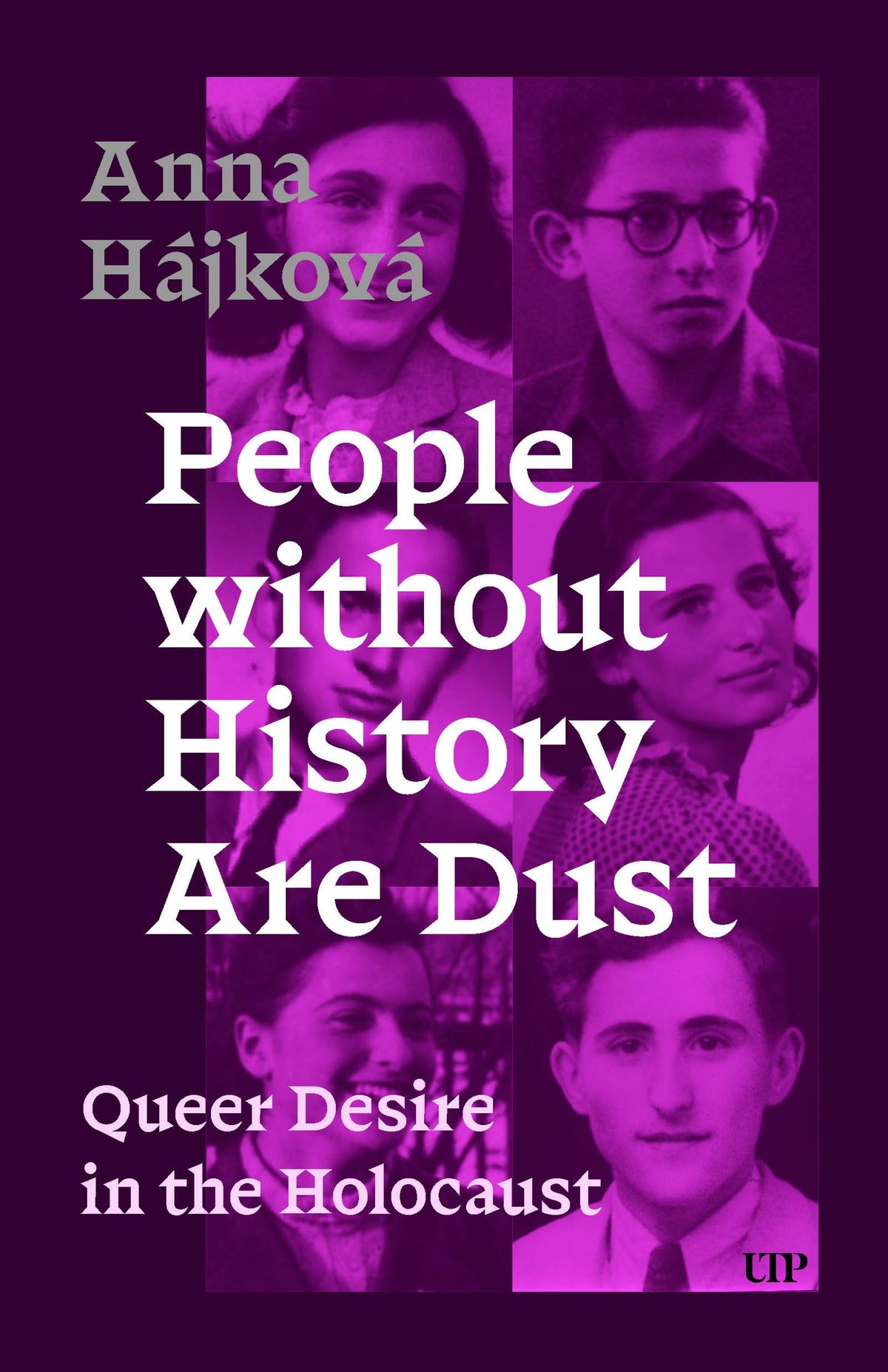 People Without History Are Dust: Queer Desire in the Holocaust