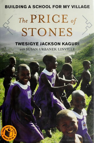 The Price of Stones Building a School for My Village