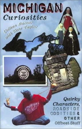 Michigan Quirky Characters, Roadside Oddities and Other Offbeat Stuff