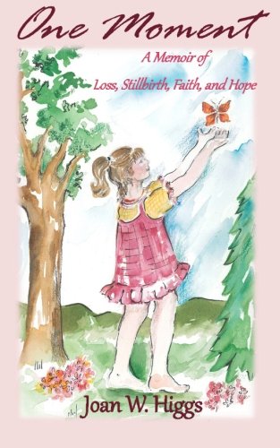 One Moment: A Story of Loss and Hope
