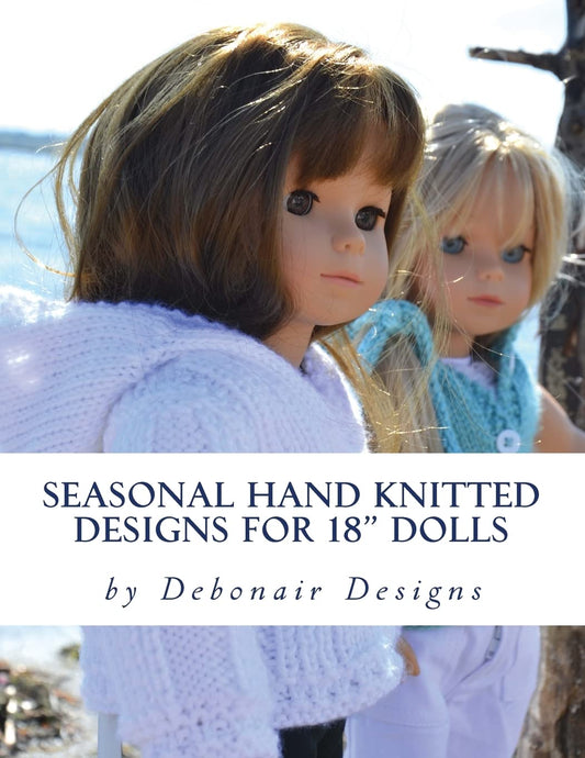 Seasonal Hand Knitted Designs for 18" Dolls: Spring/Summer Collection - 6041