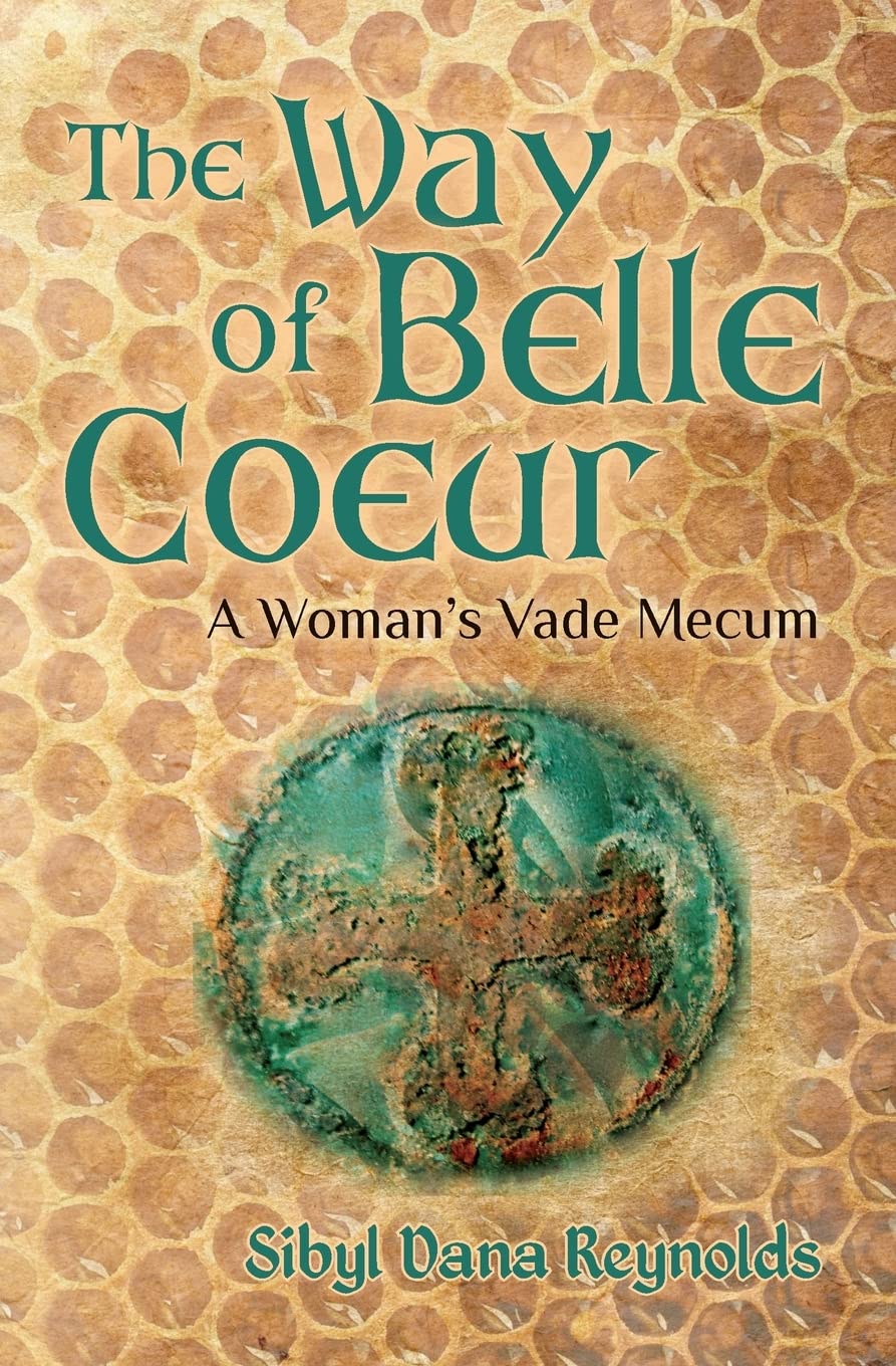 The Way of Belle Coeur: A Woman's Vade Mecum (The Companion Series for Ink and Honey)