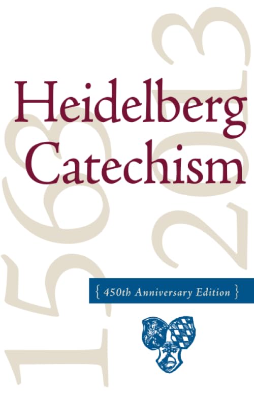 The Heidelberg Catechism, 450th Anniversary Edition