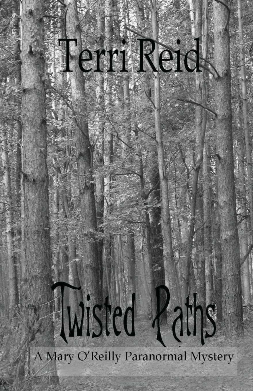 Twisted Paths: A Mary O'Reilly Paranormal Mystery - Book Nine (Mary O'Reilly Series)