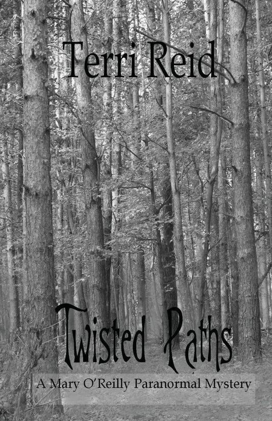 Twisted Paths: A Mary O'Reilly Paranormal Mystery - Book Nine (Mary O'Reilly Series)
