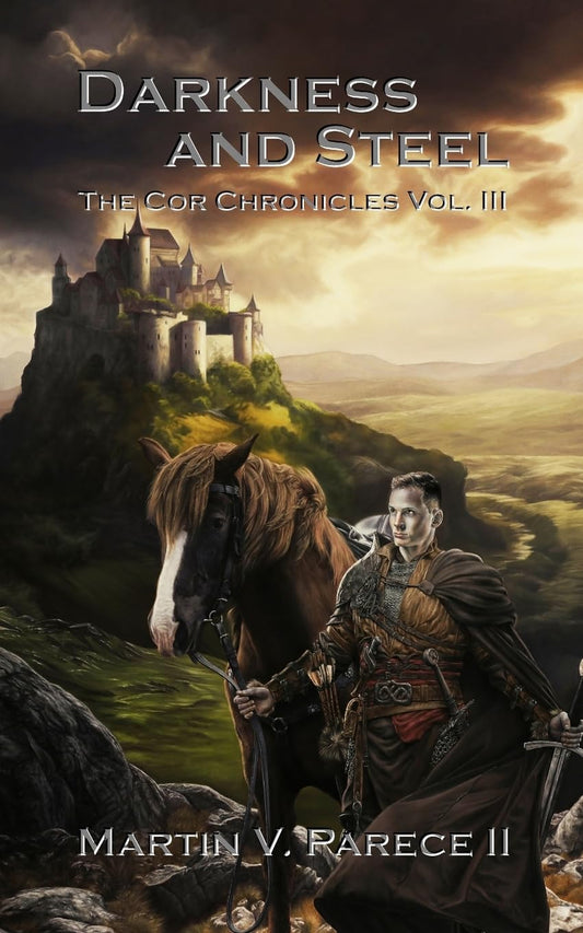 Darkness and Steel: The Cor Chronicles, Vol. III - 9157