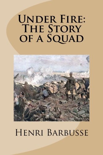 Under Fire: The Story of a Squad