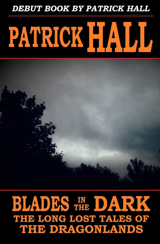Blades in the Dark (The Long Lost Tales of the Dragonlands) - 4040