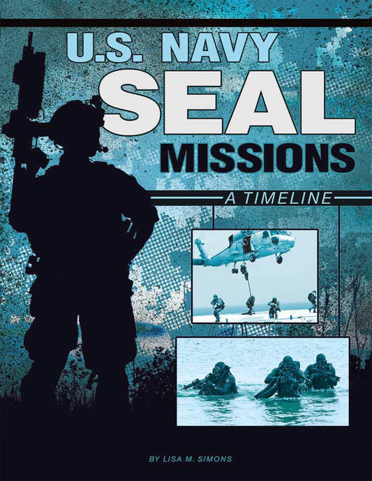 U.S. Navy SEAL Missions: A Timeline (Special Ops Mission Timelines) - 2213