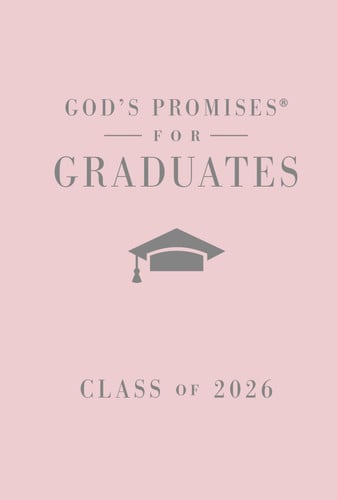 God's Promises for Graduates: Class of 2026 - Pink NKJV New King James Version