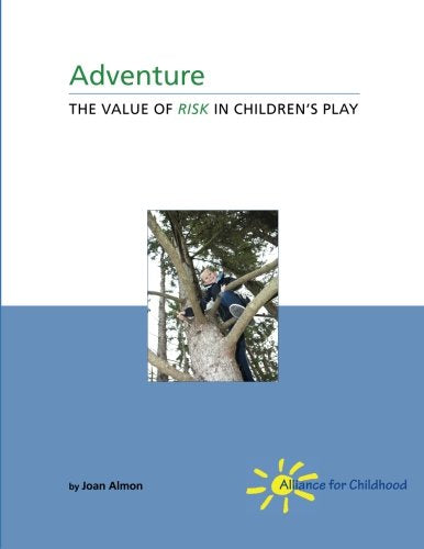 Adventure - The Value of Risk in Children's Play - 4897