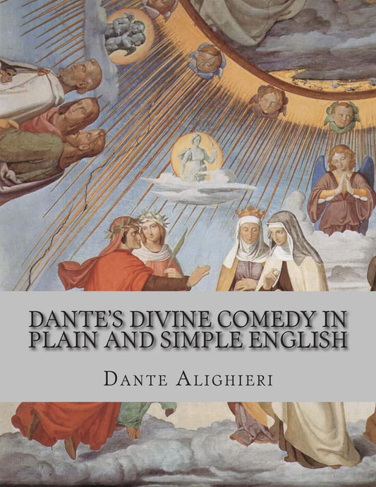 Dante's Divine Comedy In Plain and Simple English - 3353