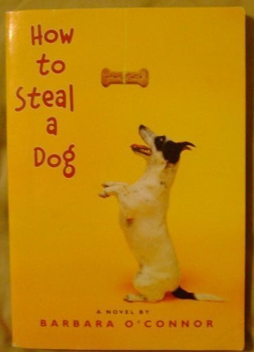 How to Steal a Dog A Novel
