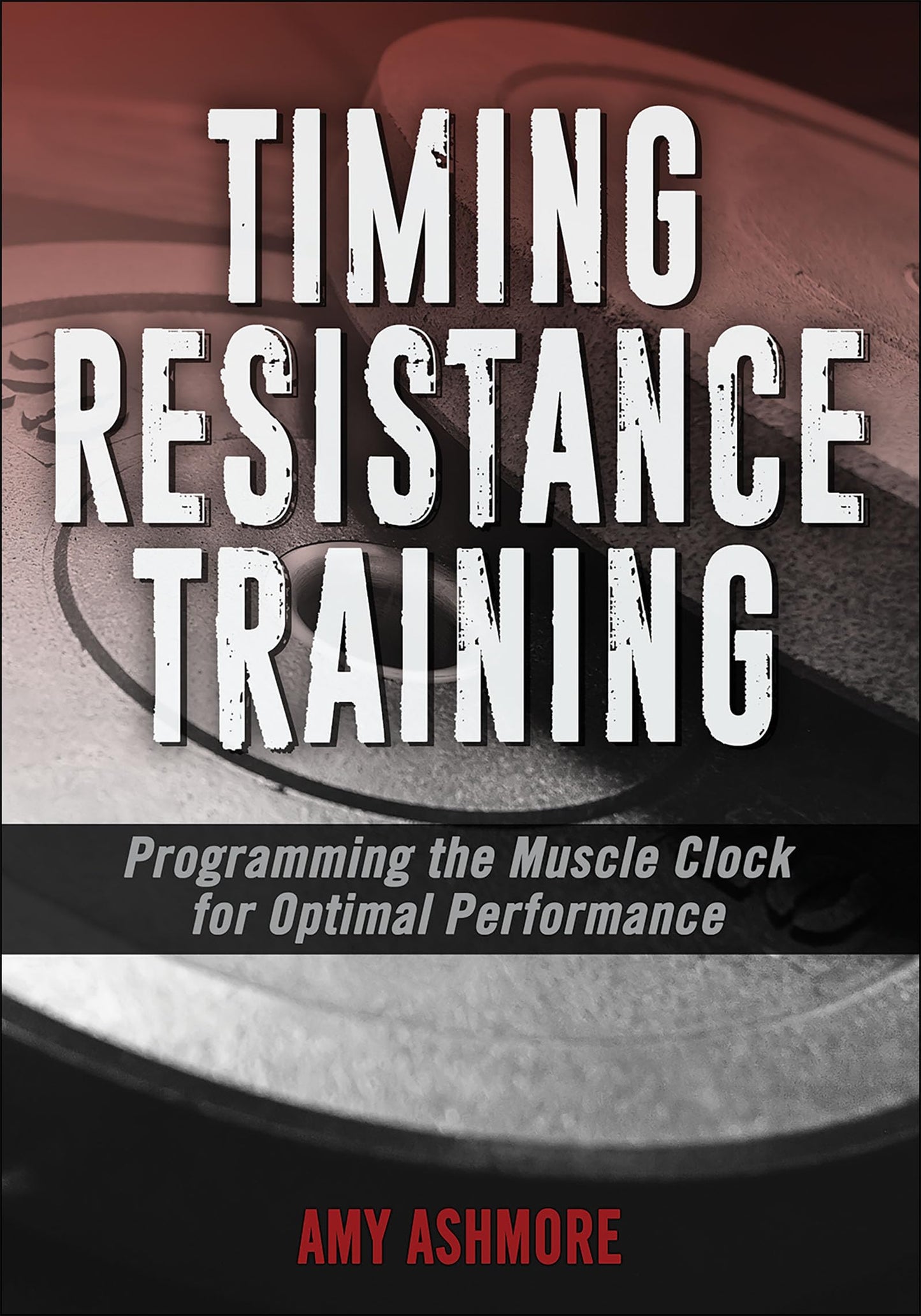 Timing Resistance Training: Programming the Muscle Clock for Optimal Performance