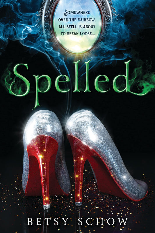 Spelled: A Snarky Fairy Tale Retelling Gone Rogue (The Storymakers, 1)