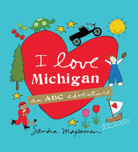 I Love Michigan: A Great Lakes State Alphabet Book for Toddlers and Families (ABC Adventure) - 7541