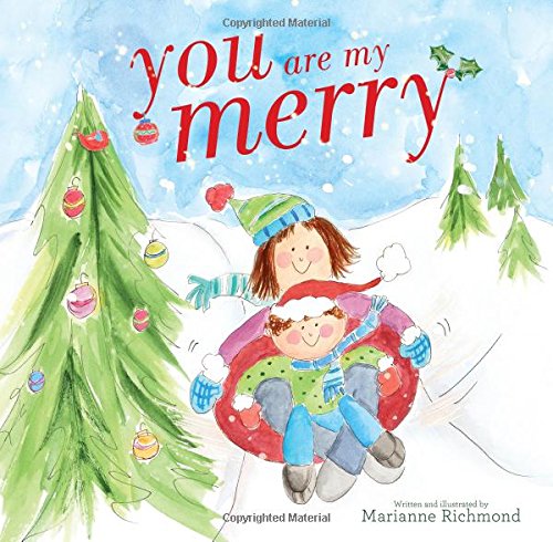 You Are My Merry: A Sweet Winter Book For Kids (Christmas Books For Children)