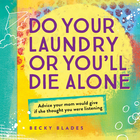 DO YOUR LAUNDRY OR YOU'LL DIE AL