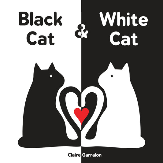 Black Cat & White Cat: A High Contrast Sensory Board Book About Opposites For Newborns and Babies
