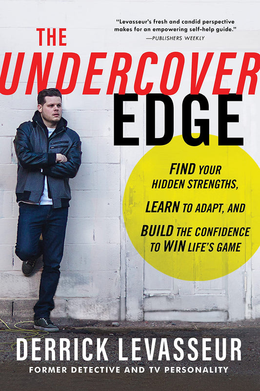The Undercover Edge: Find Your Hidden Strengths, Learn to Adapt, and Build the Confidence to Win Life's Game - 6890