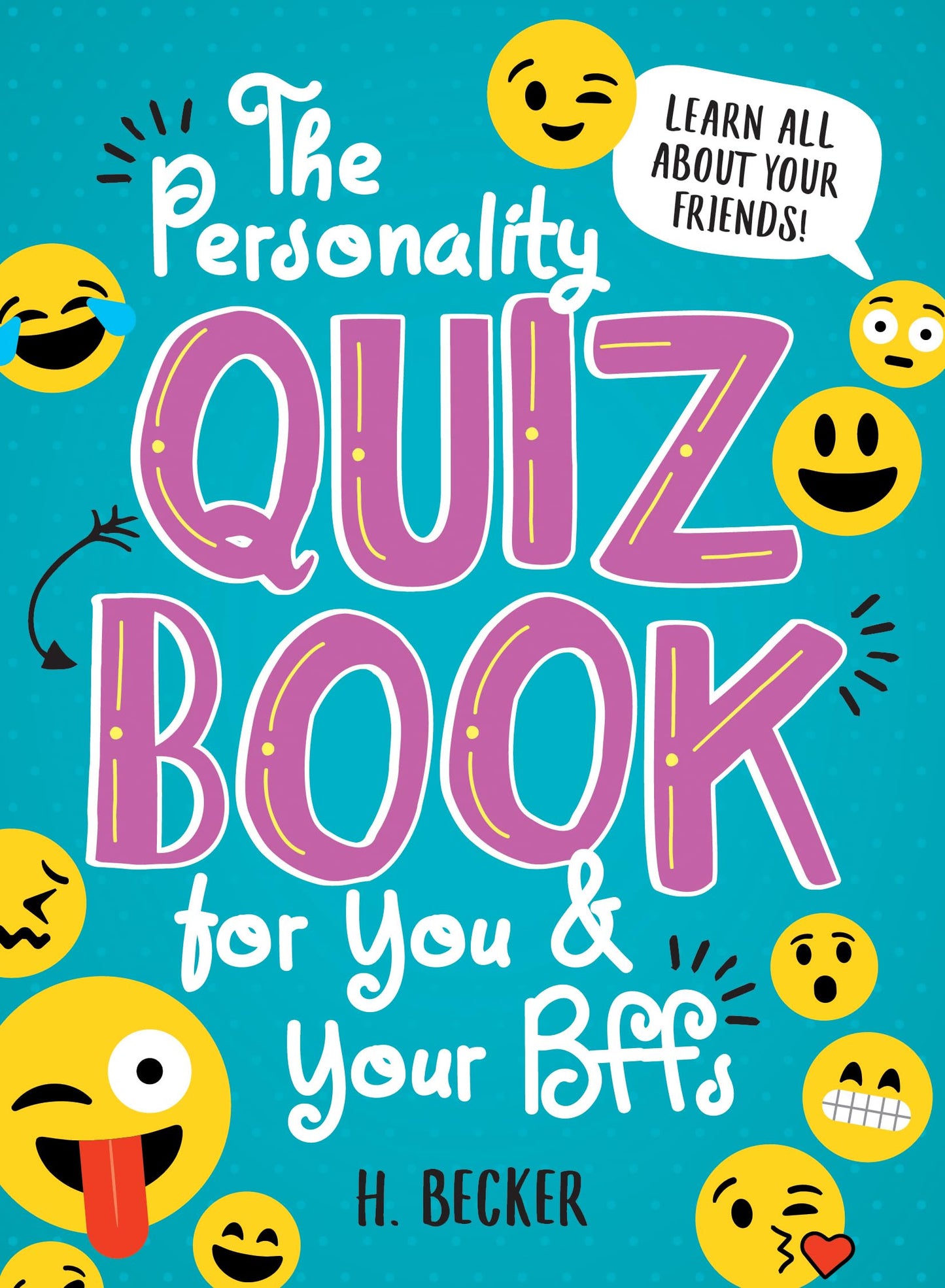 The Personality Quiz Book for You and Your BFFs: An Activity Book of Questions for You and Your Best Friend to Journal and Play! (The Perfect Sleepover Essential, BFF Gift, and More!)