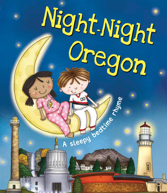 Night-Night Oregon: A Bedtime Board Book of Oregon Landmarks