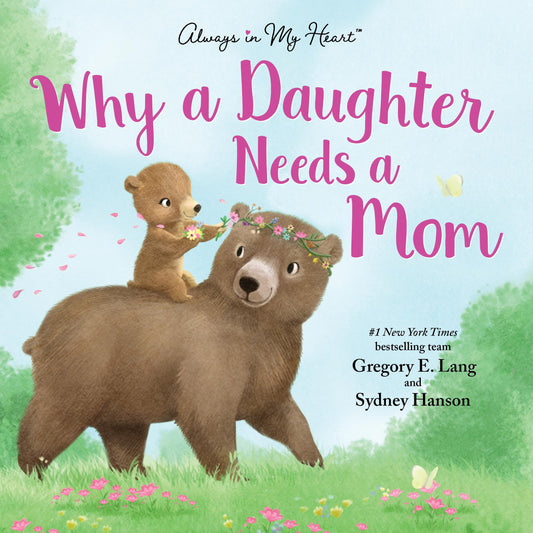 Why a Daughter Needs a Mom: Celebrate Your Special Mother Daughter Bond this Christmas with this Heartwarming Picture Book! (Always in My Heart) - 5825