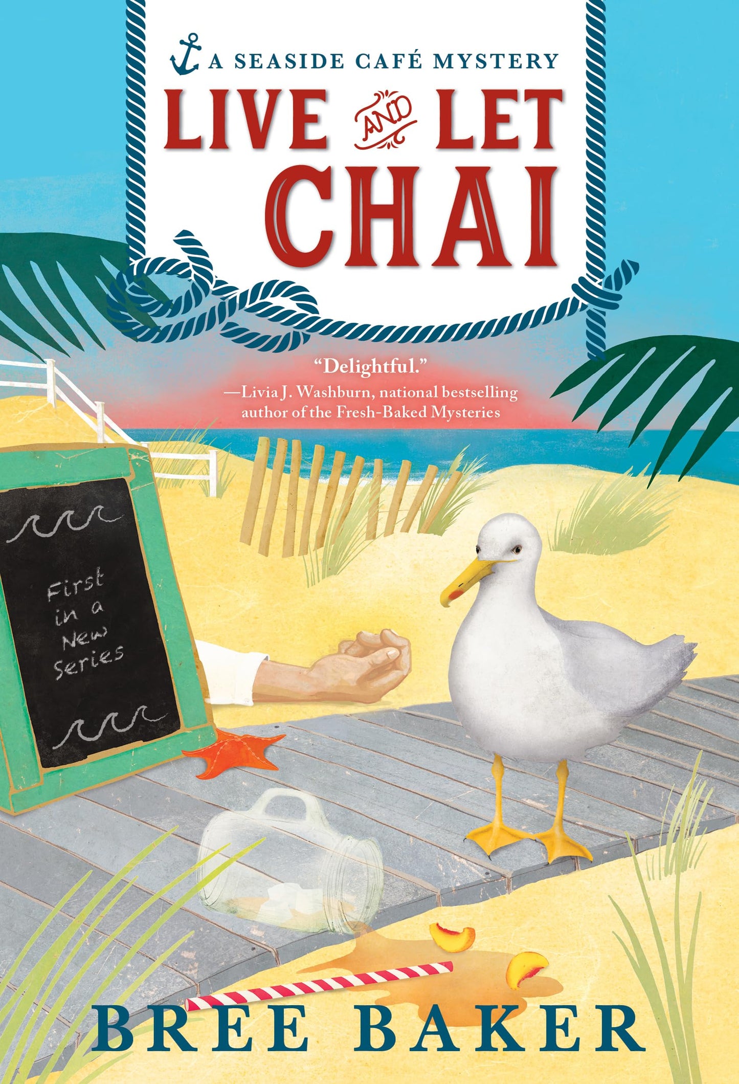 Live and Let Chai: A Beachfront Cozy Mystery (Seaside Caf Mysteries, 1)