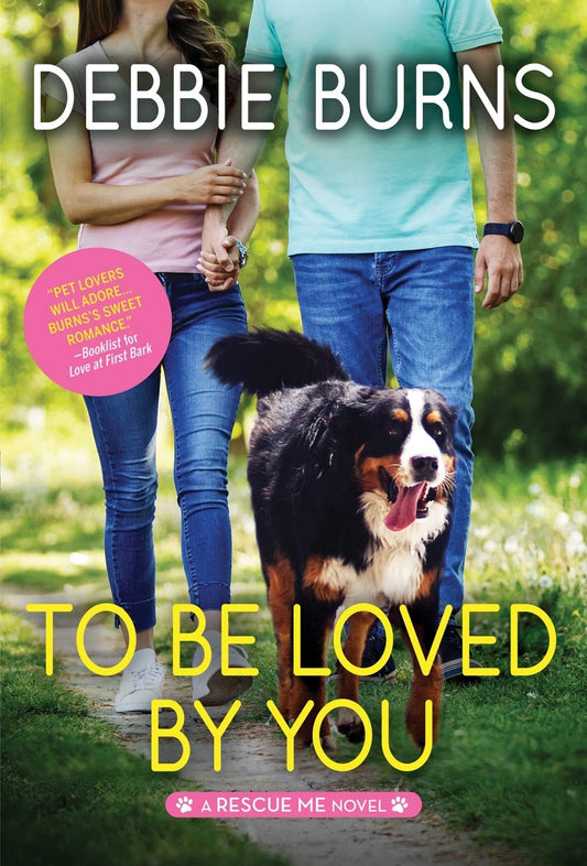 To Be Loved by You: A Hopeful Contemporary Romance for Animal Lovers (Rescue Me, 6) - 4373