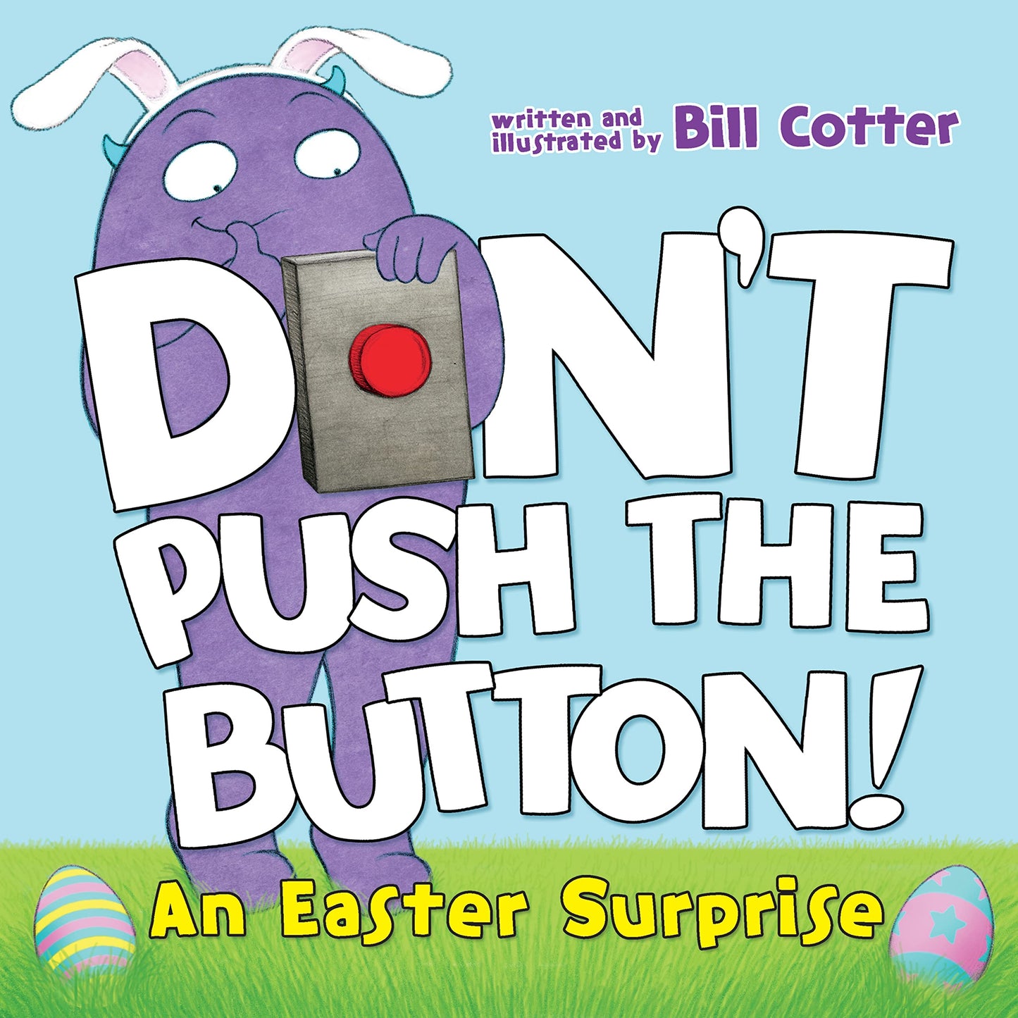 Don't Push the Button! An Easter Surprise: A Funny Interactive Easter Book For Kids (6x6 Board) - 5623