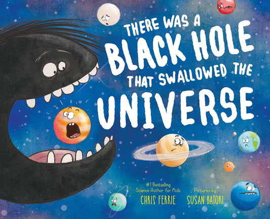 There Was a Black Hole that Swallowed the Universe: A Funny Rhyming Space Book from the #1 Science Author for Kids - 5710