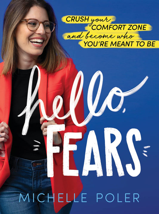 Hello, Fears: Crush Your Comfort Zone and Become Who You're Meant to Be (Motivational Self-Confidence Book for Women and Men) - 5594
