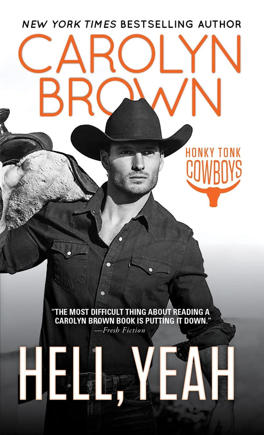 Hell, Yeah: A Hometown Girl Captures the Heart of a Wandering Cowboy Who May Finally Be Ready to Leave His Boots at the Door (Honky Tonk Cowboys, 2) - 3323