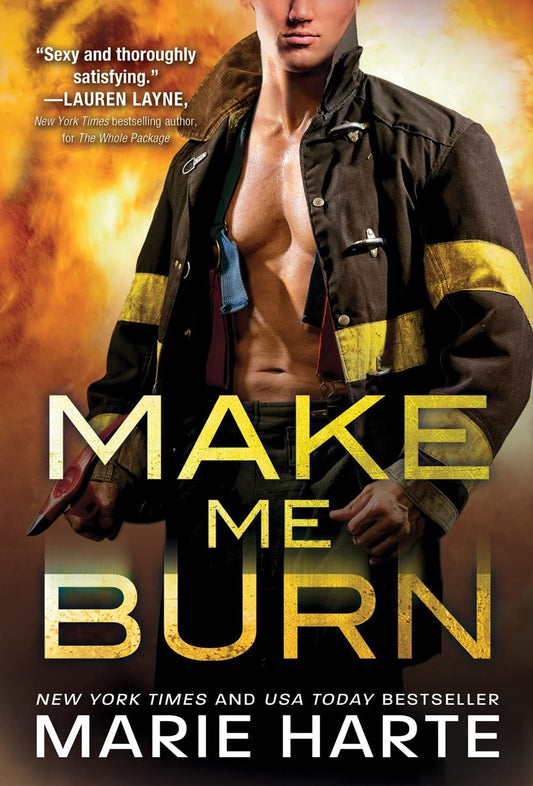 Make Me Burn: A Super Sexy Firefighter Contemporary Romance (Turn Up the Heat, 1)