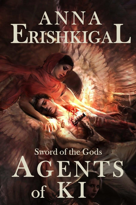 Sword of the Gods: Agents of Ki: Agents of Ki (Sword of the Gods Saga)