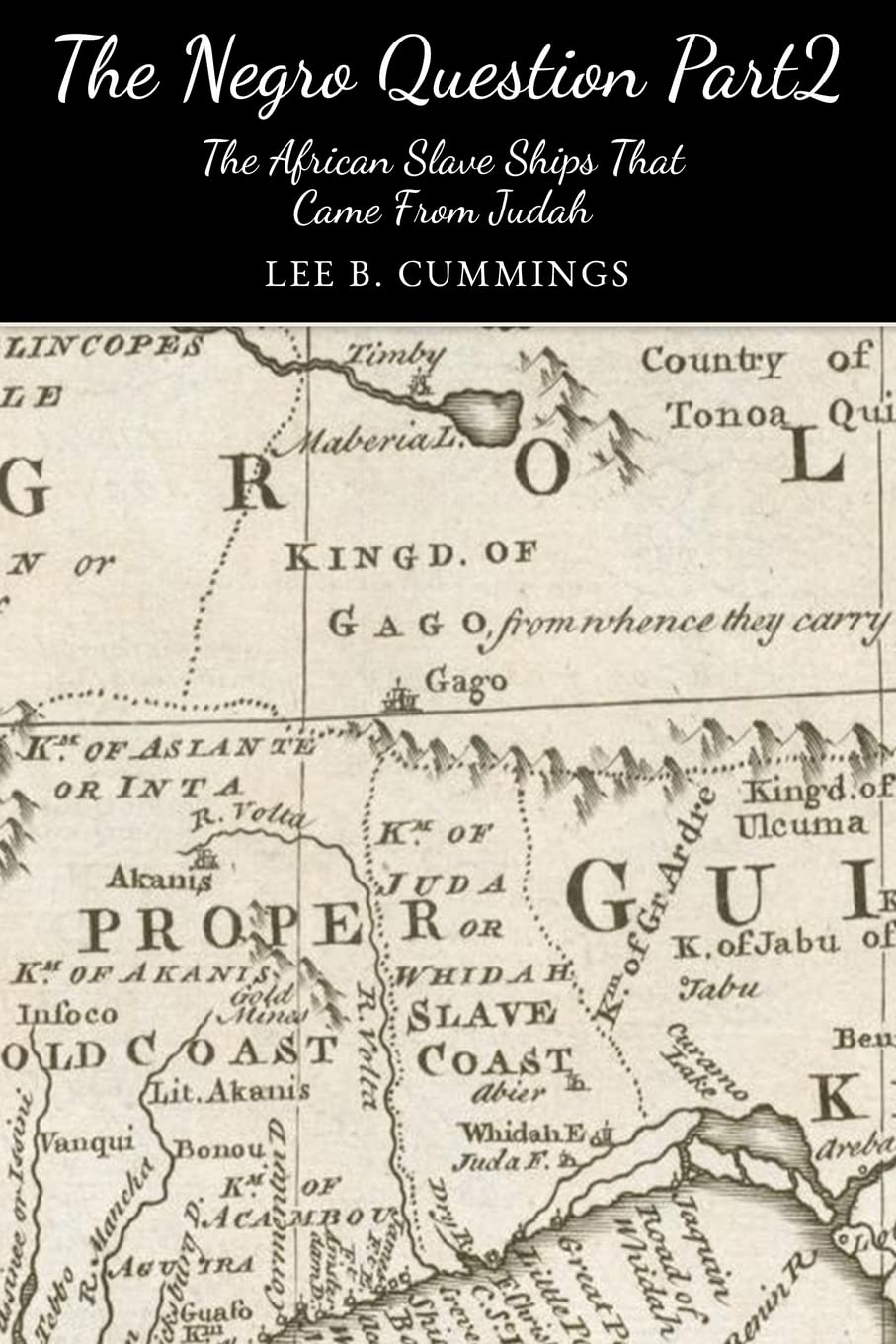 The Negro Question part 2 The Slave Ships that came from Judah