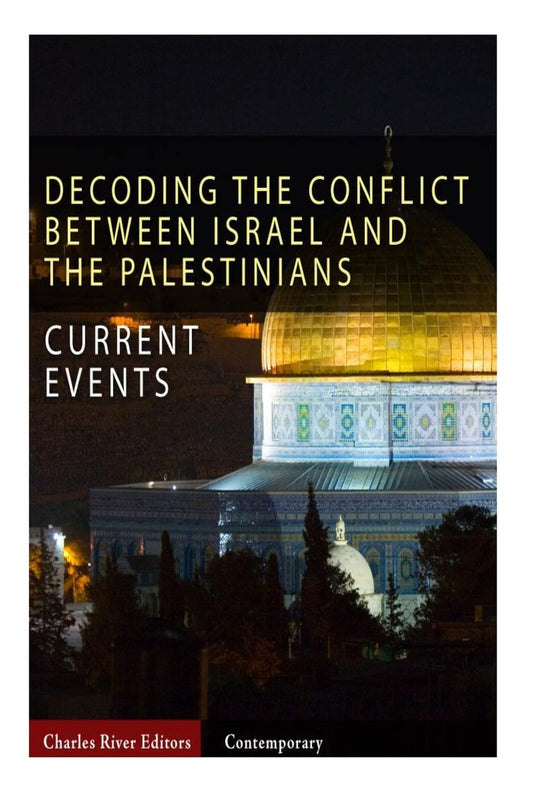 Current Events: Decoding the Conflict Between Israel and the Palestinians - 4708