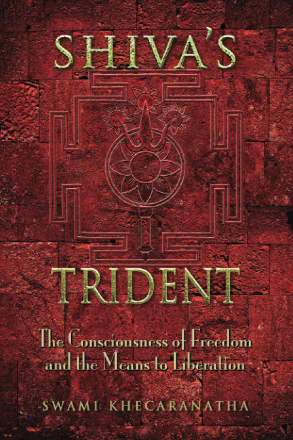 Shiva's Trident: The Consciousness of Freedom and the Means to Liberation - 6683