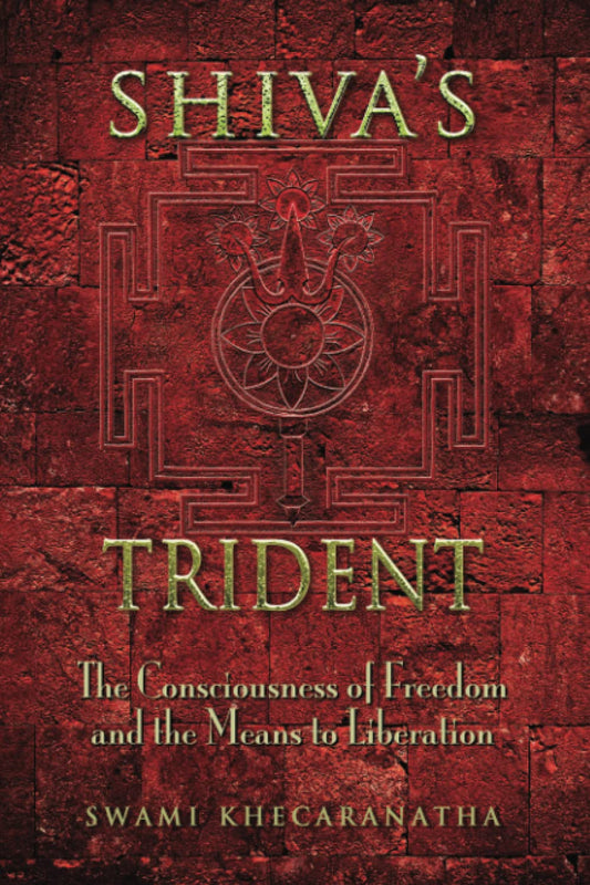 Shiva's Trident: The Consciousness of Freedom and the Means to Liberation - 6683