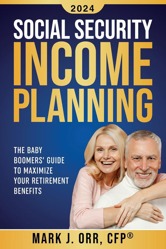 Social Security Income Planning: The Baby Boomer's 2022 Guide to Maximize Your Retirement Benefits - 3388
