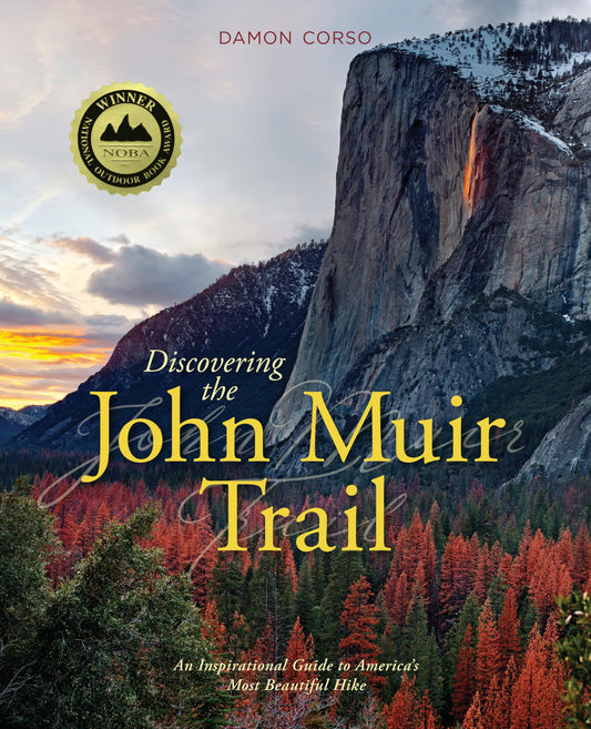 Discovering the John Muir Trail: An Inspirational Guide to America’s Most Beautiful Hike - 6349