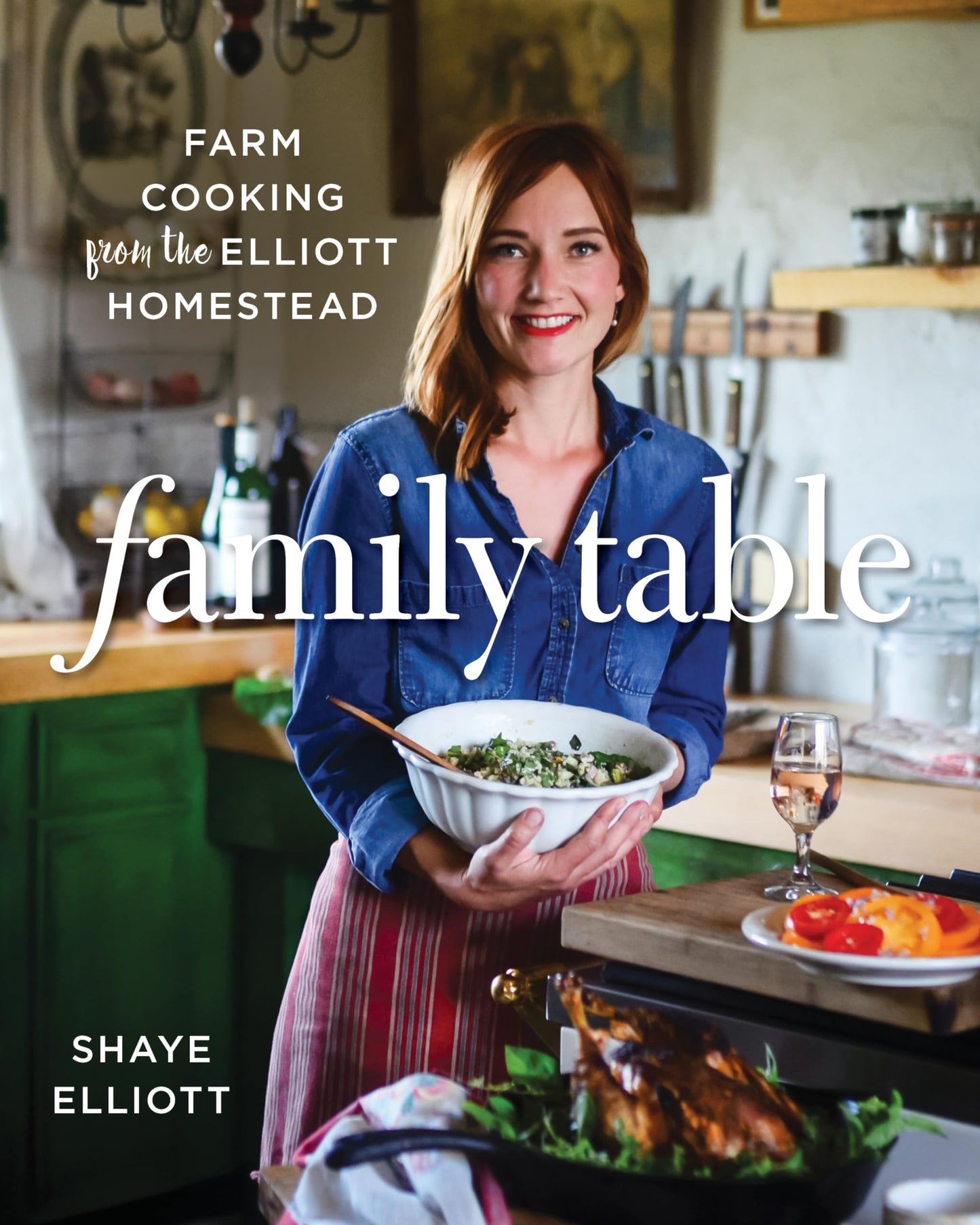 Family Table: Farm Cooking from the Elliott Homestead - 3223