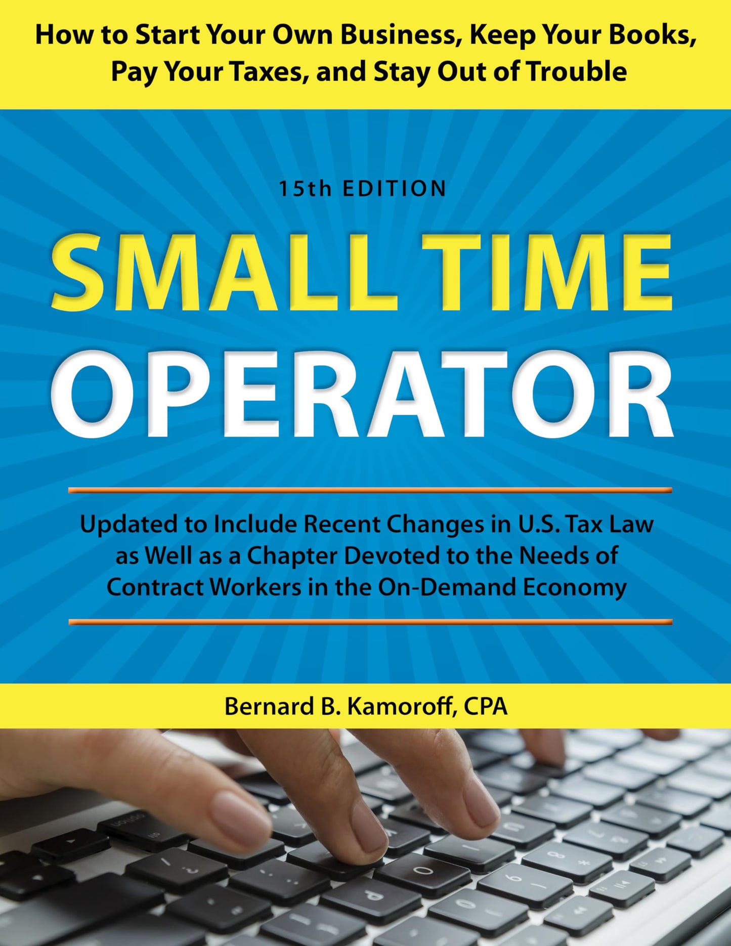 Small Time Operator: How to Start Your Own Business, Keep Your Books, Pay Your Taxes, and Stay Out of Trouble - 1748