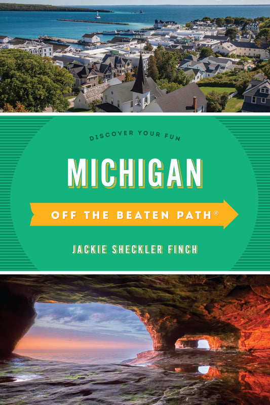 Michigan Off the Beaten Path®: Discover Your Fun (Off the Beaten Path Series)