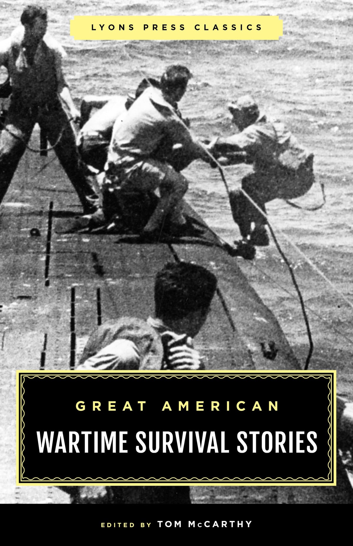 Great American Wartime Survival Stories (Lyons Press Classics)
